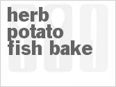 Herb Potato Fish Bake