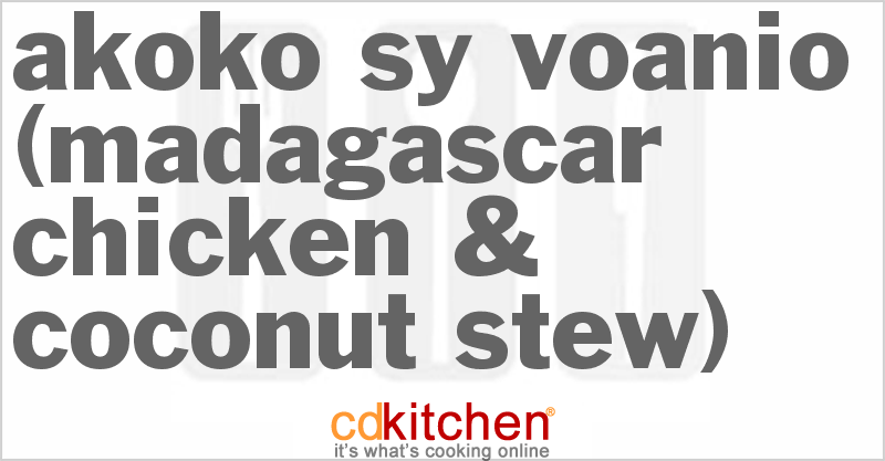 Akoko Sy Voanio (Madagascar Chicken & Coconut Stew) - CDKitchen.com
