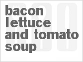 recipe for bacon lettuce and tomato soup