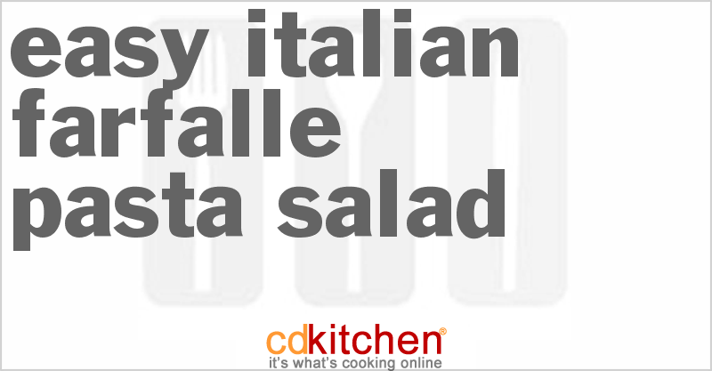 Easy Italian Bowtie Pasta Salad - CDKitchen.com