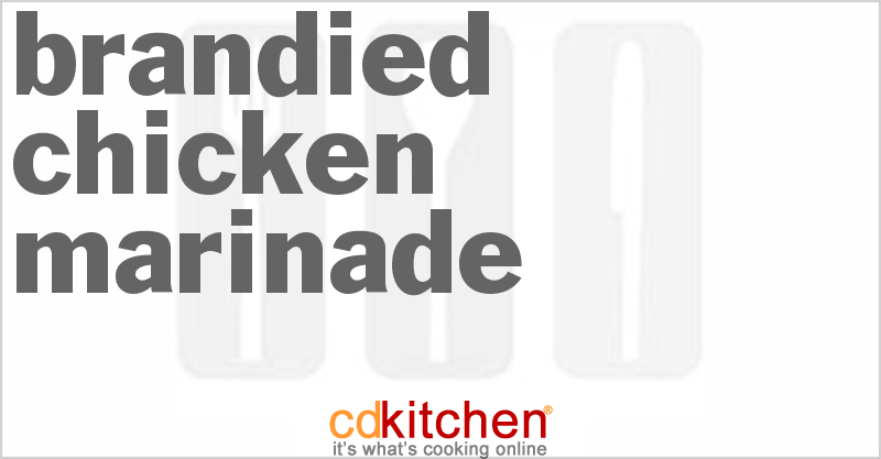 Brandied Chicken Marinade - CDKitchen.com