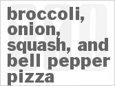 recipe for broccoli, onion, squash, and bell pepper pizza