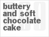 recipe for buttery and soft chocolate cake for a crowd