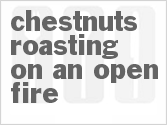 recipe for chestnuts roasting on an open fire