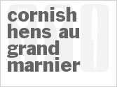 recipe for cornish hens au grand marnier