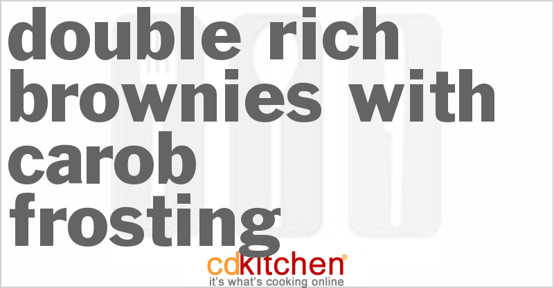 Double Rich Brownies With Carob Frosting - CDKitchen.com