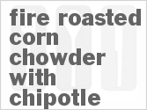 recipe for fire roasted corn chowder with chipotle