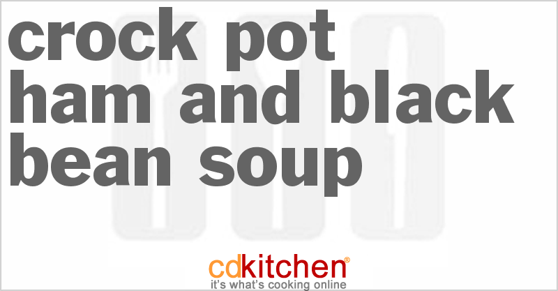 Ham and Black Bean Soup - CDKitchen.com