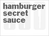 recipe for hamburger secret sauce