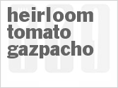 recipe for heirloom tomato gazpacho