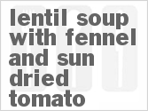 recipe for pressure cooker lentil soup with fennel and sun-dried tomato