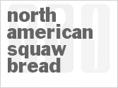 recipe for north american squaw bread
