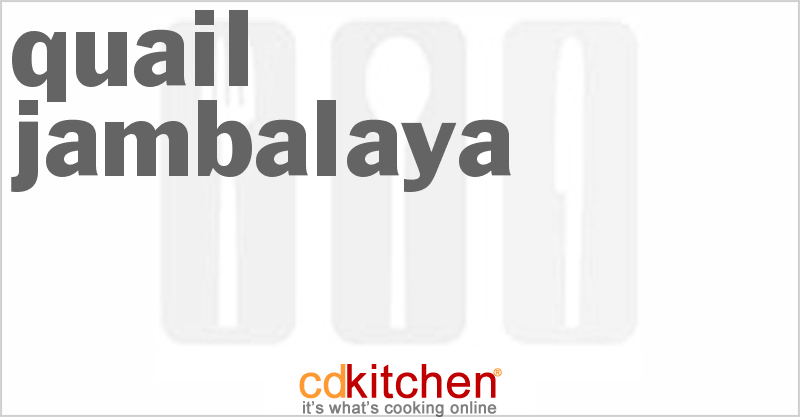 Quail Jambalaya - CDKitchen.com
