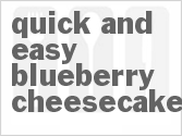 recipe for quick and easy blueberry cheesecake