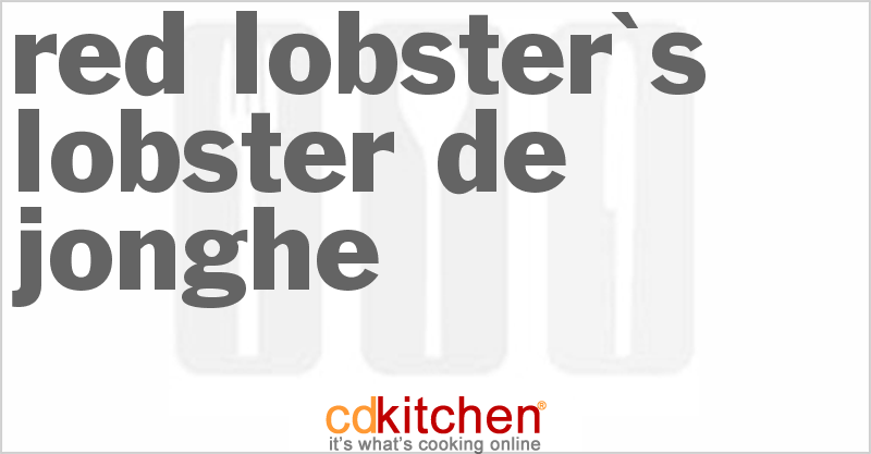 Red Lobster's Lobster De Jonghe - CDKitchen.com