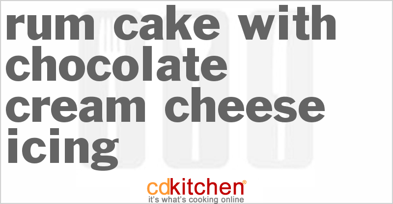 Rum Cake With Chocolate Cream Cheese Icing - CDKitchen.com