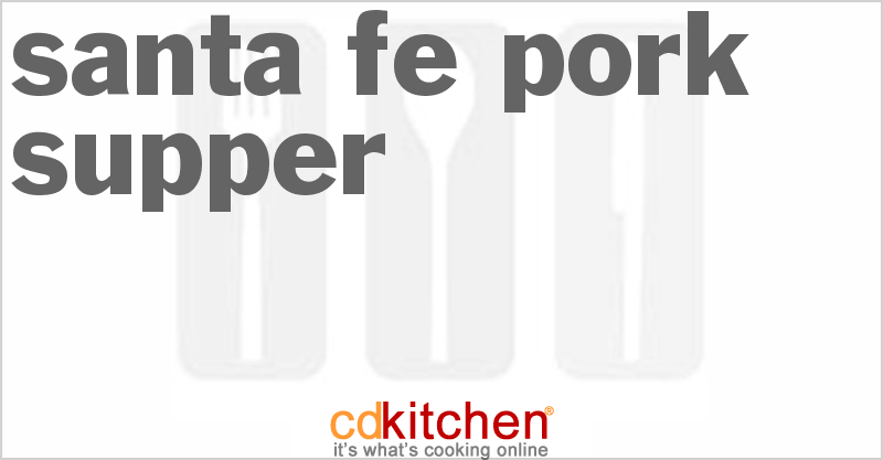 Santa Fe Pork Supper - CDKitchen.com