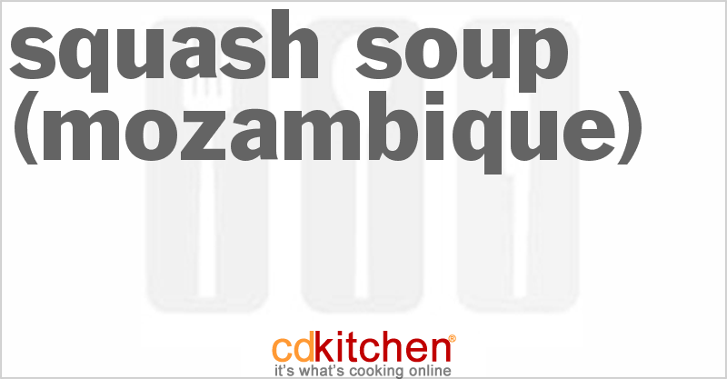 Squash Soup (Mozambique) - CDKitchen.com