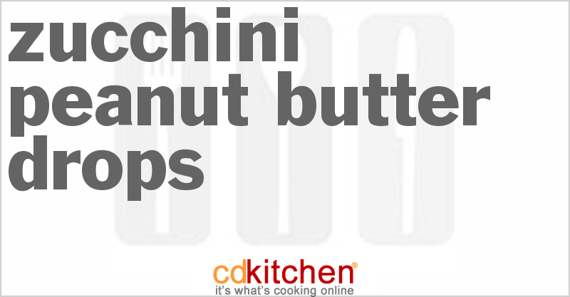 Zucchini Peanut Butter Drops - CDKitchen.com