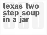 Texas Two-Step Soup In A Jar