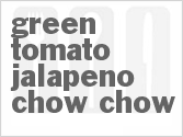 Green Tomato Jalapeno Chow Chow