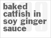 recipe for baked catfish in soy ginger sauce
