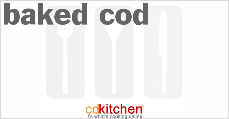 Baked Cod - CDKitchen.com