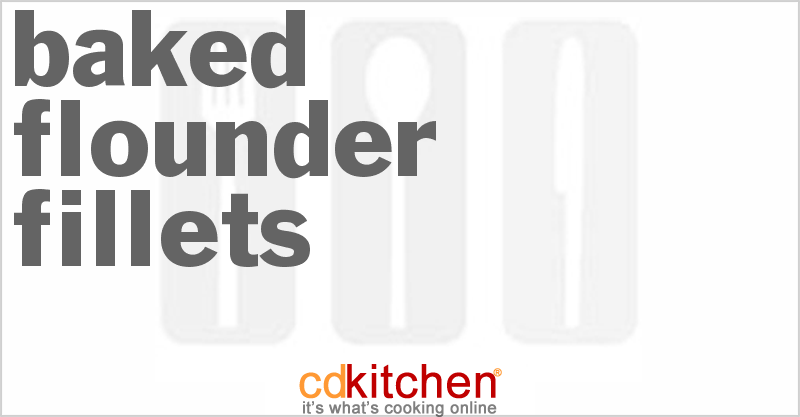 Baked Flounder Fillets - CDKitchen.com