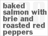 recipe for baked salmon with brie and roasted red peppers