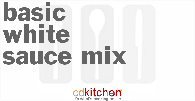 Basic White Sauce Mix - CDKitchen.com