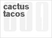 recipe for cactus tacos