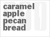recipe for caramel apple pecan bread