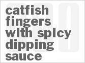 recipe for catfish fingers with spicy dipping sauce