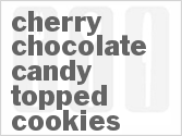 recipe for cherry chocolate candy-topped cookies