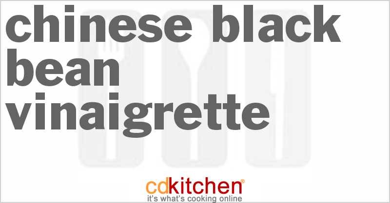 Chinese Black Bean Vinaigrette - CDKitchen.com