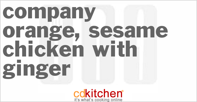 Company Orange, Sesame Chicken With Ginger - CDKitchen.com