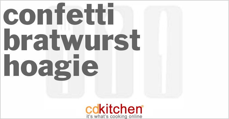 Confetti Bratwurst Hoagie - CDKitchen.com