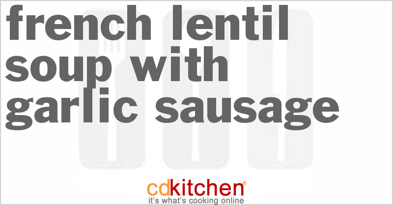 French Lentil Soup With Garlic Sausage - CDKitchen.com