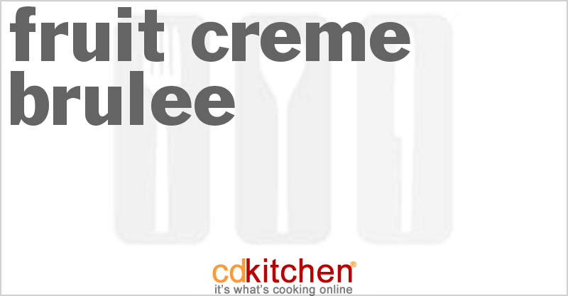 Fruit Creme Brulee - CDKitchen.com