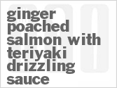 recipe for ginger poached salmon with teriyaki drizzling sauce