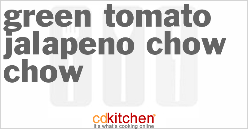 Green Tomato Jalapeno Chow Chow - CDKitchen.com