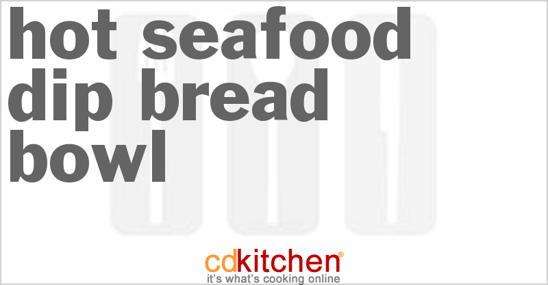 Hot Seafood Dip Bread Bowl - CDKitchen.com