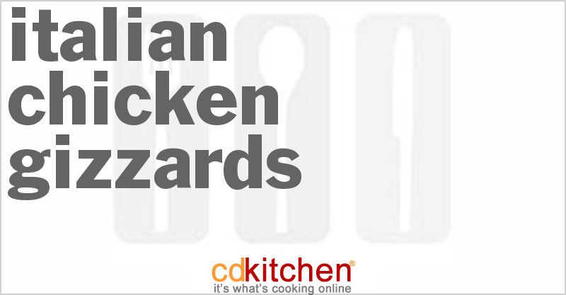 Italian Chicken Gizzards - CDKitchen.com