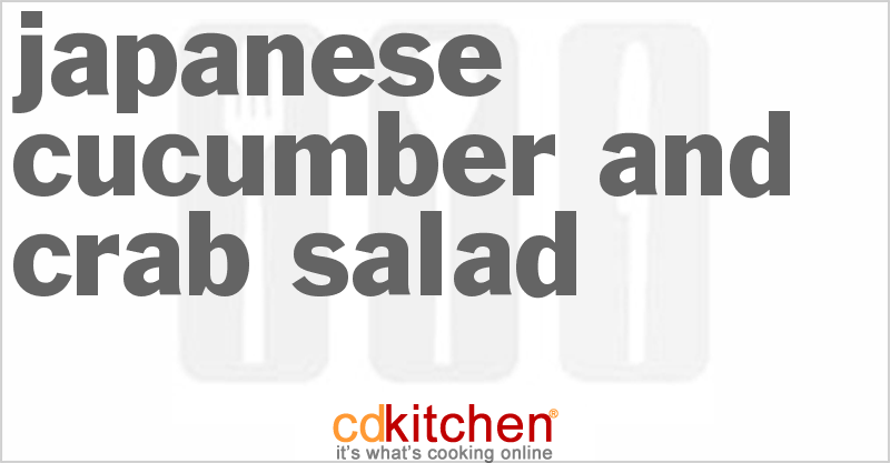 Japanese Cucumber and Crab Salad - CDKitchen.com