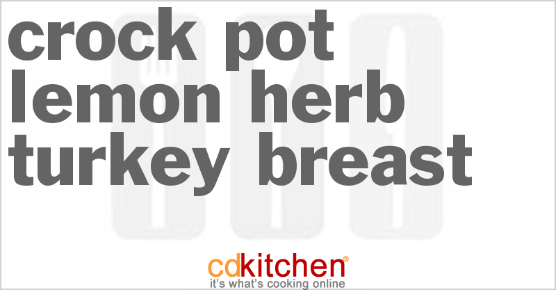 Lemon-Herb Turkey Breast - CDKitchen.com