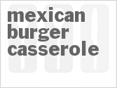recipe for mexican burger casserole