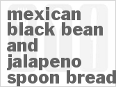 recipe for mexican black bean and jalapeno spoon bread