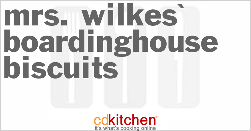 Mrs. Wilkes' Boardinghouse Biscuits - CDKitchen.com