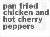 recipe for pan fried chicken and hot cherry peppers