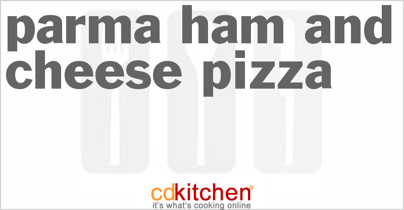 Parma Ham And Cheese Pizza - CDKitchen.com